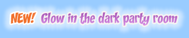 New! Glow in the dark party room New! Glow in the dark party room