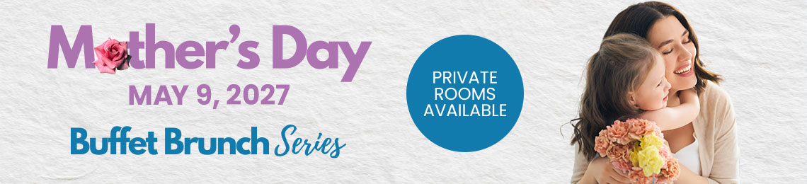 Mother's Day Brunch | Sunday, May 9, 2027